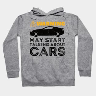 Warning May Start Talking About Cars Hoodie